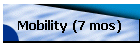 Mobility (7 mos)